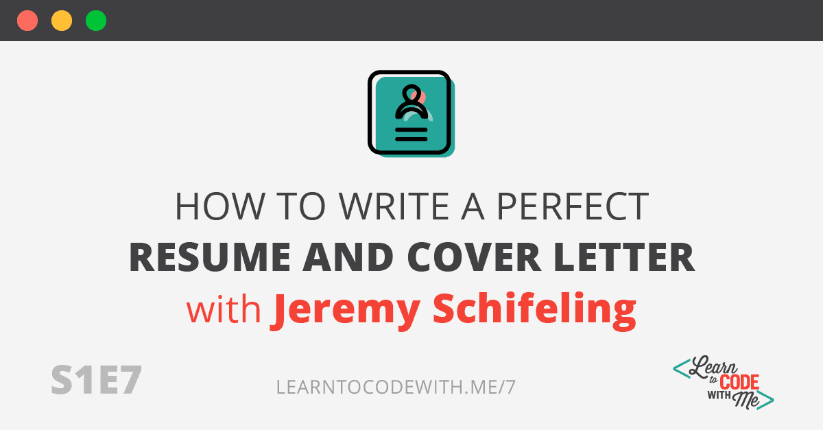 S1E7: Acing your resume and cover letter with Jeremy Schifeling