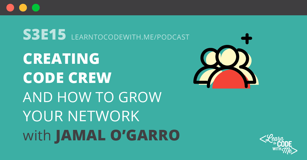 Creating Code Crew with Jamal O'Garro