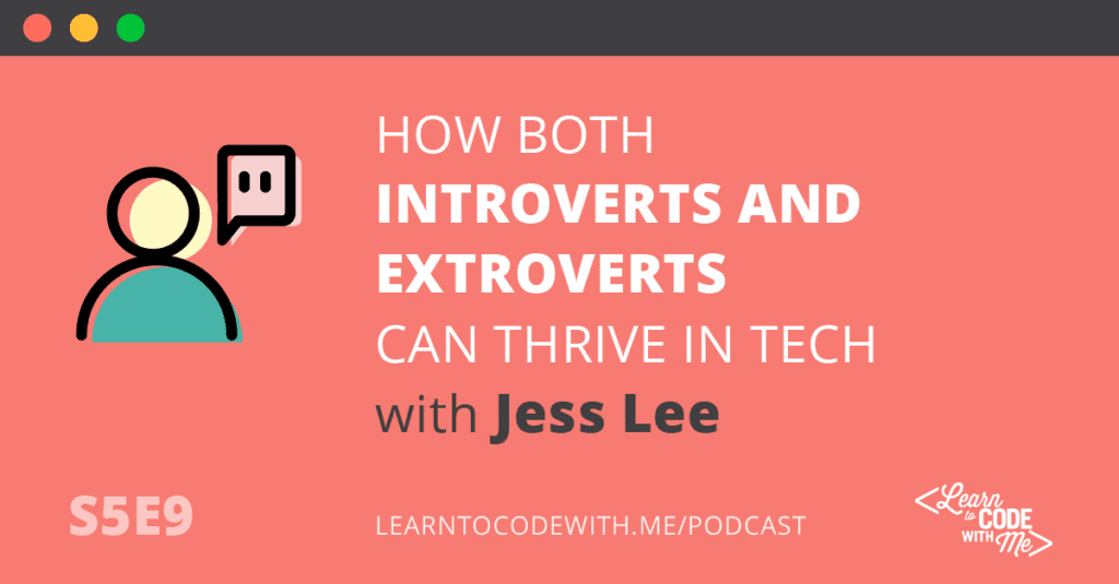 Why Tech Careers Are Great for Introverts and Extroverts (S5E9) Learn