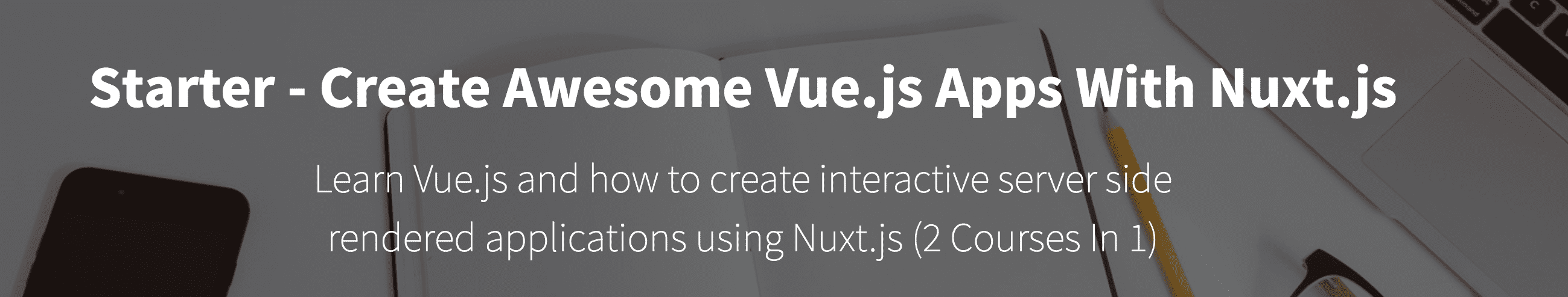 Create Awesome Vue.js Apps - Erik Hanchett