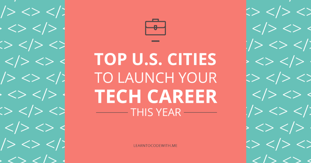 12 Best Cities for Tech Jobs in the United States (2021 List)