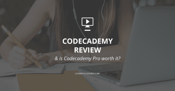 Codecademy Review - is Codecademy worth it?