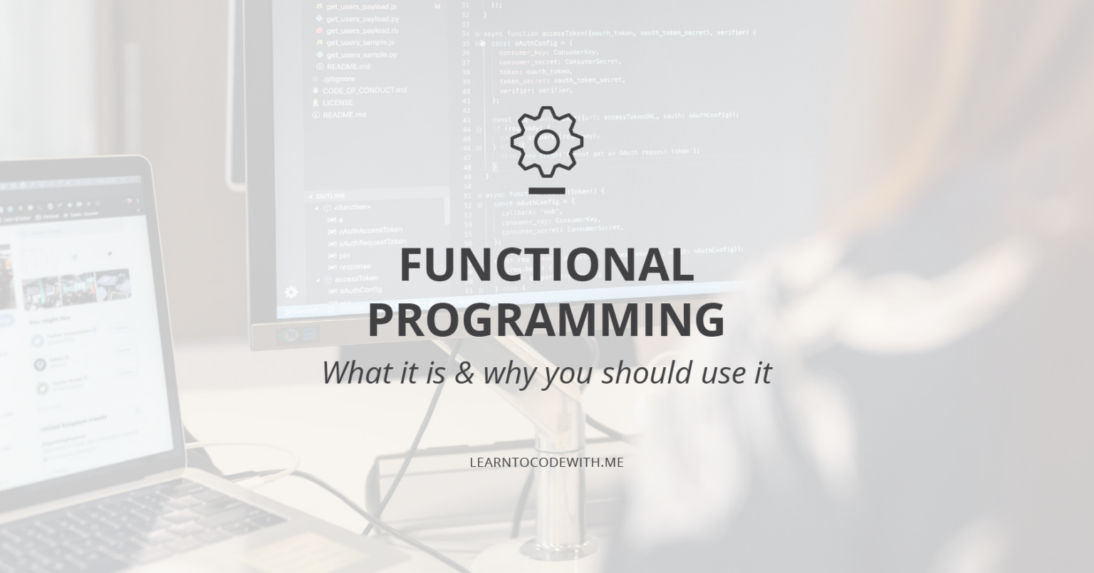 What Is Functional Programming? Benefits, Uses, & Languages - Learn to ...
