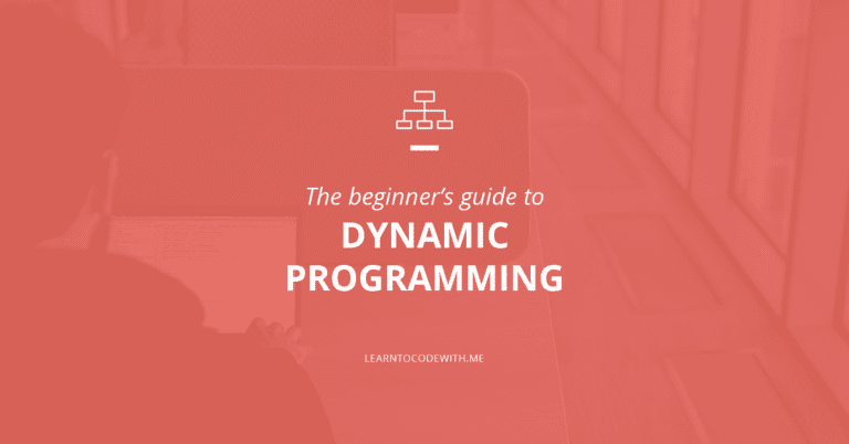 What Is Dynamic Programming? - Learn to Code With Me